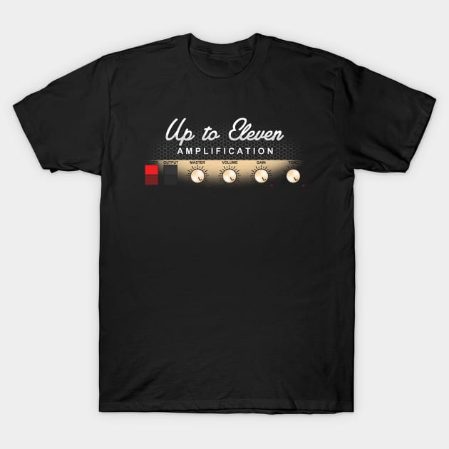 Up To Eleven T-Shirt by TrulyMadlyGeekly